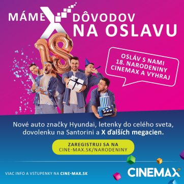 Oslávte 18. narodeniny CINEMAX súťažou o skvelé ceny