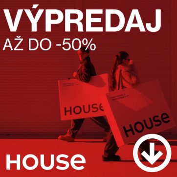Výpredaj HOUSE