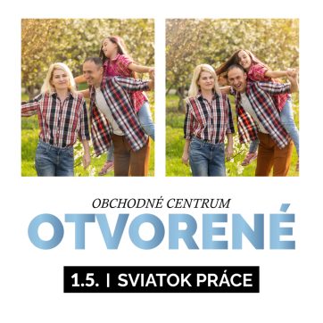 Počas sviatku práce bude naše OC OTVORENÉ