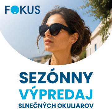 Sezónny výpredaj slnečných okuliarov vo FOKUS optike